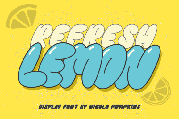 Refresh Lemon: A Bubbly Display Font for Crafters